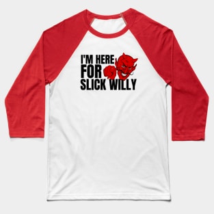 DEAL WITH THE DEVIL - SLICK WILLY Baseball T-Shirt